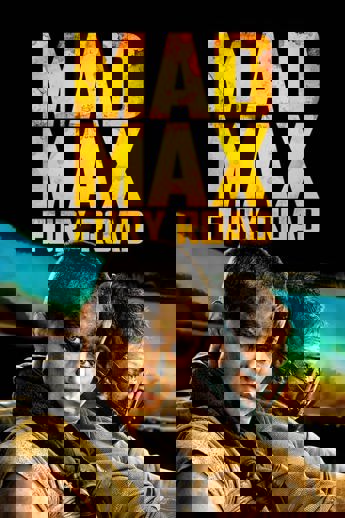 Mad Max: Fury Road (2015)