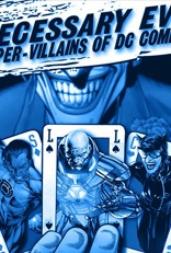 Necessary Evil: Super-Villains of DC Comics