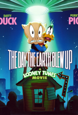 The Day the Earth Blew Up: A Looney Tunes Movie